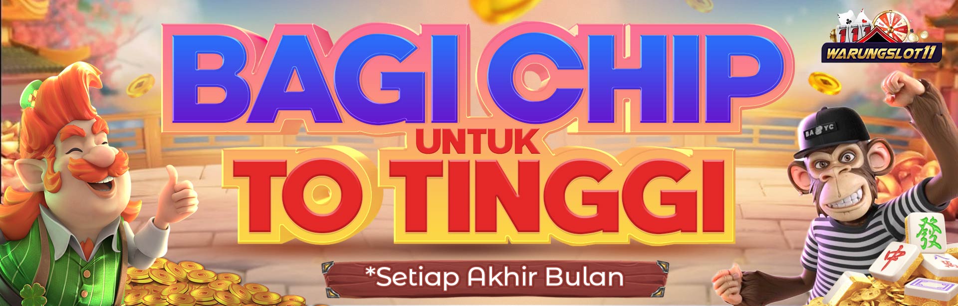 BAGI CHIP UNTUK TO TINGGI